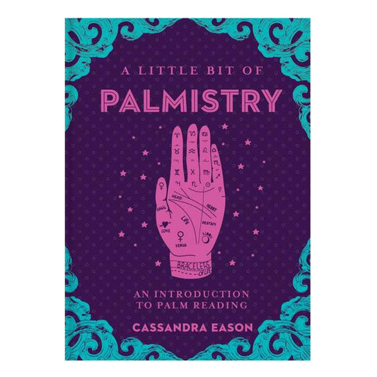 A Little Bit of Palmistry: An Introduction to Palm Reading by Cassandra Eason